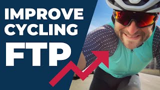 How To Improve Your Cycling FTP (Functional Threshold Power)
