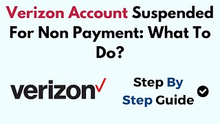 Verizon Account Suspended For Non Payment: What To Do?