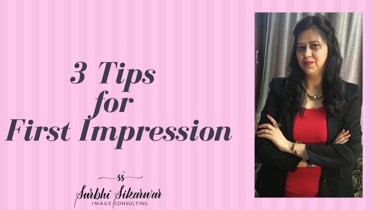 3 TIPS FOR FIRST IMPRESSION - YouTube