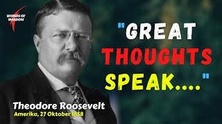 Theodore Roosevelt Inspirational Quotes - Words of Wisdom
