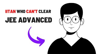IITIAN who can't clear IIT JEE Advanced 🤯