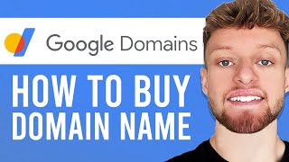 How To Buy a Domain With Google Domains (Step By Step)