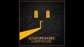 LOUDspeakers - Old Dreamer (HQ)