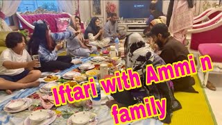 Iftar with Ammi nn family