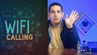 الخلاصة في ال WIFI Calling و ببساطة 🛜