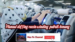 Manual dogfing mesin winding pabrik benang #winding