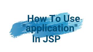 How To use application implicit object in jsp