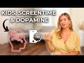 Dopamine, Kids, and Screens: What Parents Need to Know