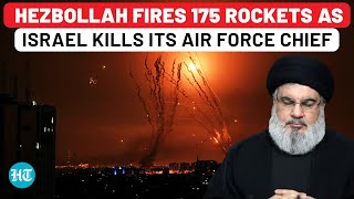 Hezbollah’s All-Out Attack On Israel As Its Air Force Commander Killed; 175 Rockets Fired In Few Hrs