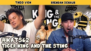 Tiger King and the Sting | King and the Sting w/ Theo Von & Brendan Schaub #62