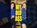 My Old Ass Movie Review | A movie for us ALL #shorts