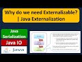 Why do we need Externalizable? | Java externalization | Java IO | Java Tutorial