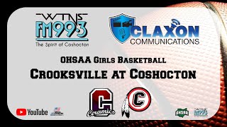 Crooksville at Coshocton - OHSAA Girls Basketball from FM 99.3 WTNS