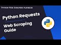 Python Requests - Web Scraping Guide