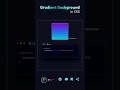 Gradient background using linear gradient in CSS HD video #css #Style #Design #gradient #HTML