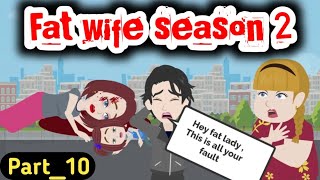 Fat wife season 2 | part 10 | Animated story | English story | learn English | Simple English