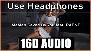 360°SOUND -  Saved By You feat  RAENE [16D AUDIO]