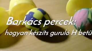 Barkács percek: hogyan készíts guruló \