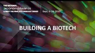 Building a Biotech - The 2020 National Xconomy Awards - Meet the Finalists Webcast Series