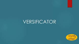 Versificator Meaning