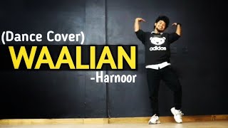 Waalian - Harnoor || Latest Punjabi Song || Dance Video || Freestyle By Anoop Parmar