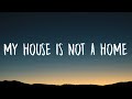 d4vd - My House Is Not A Home (Lyrics)