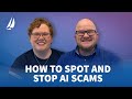 How to Spot and Stop AI Scams
