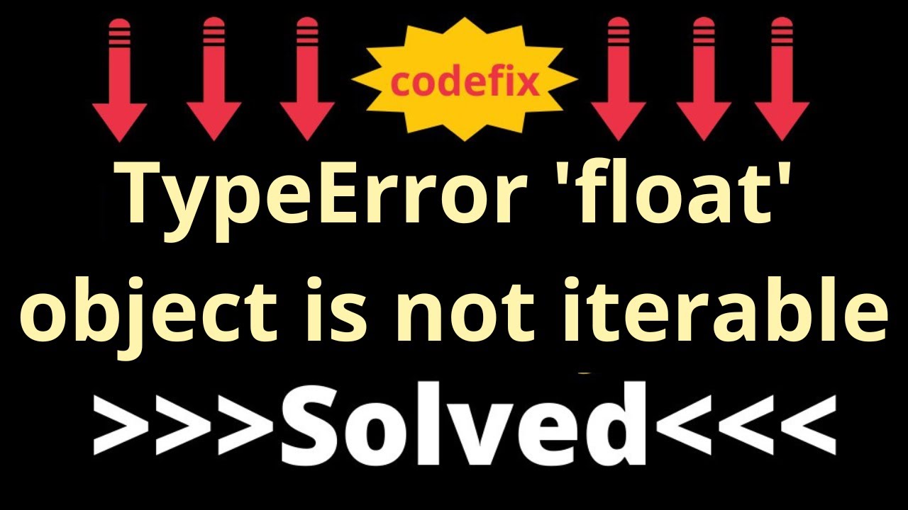 Debugging TypeError 'float' Object Is Not Iterable In Python | Tutorial ...