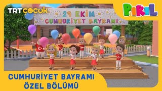 Pırıl | Cumhuriyet Bayramı Özel Bölümü