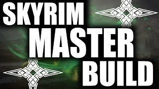 Skyrim SE Builds - The Master - Jack of All Trades Build