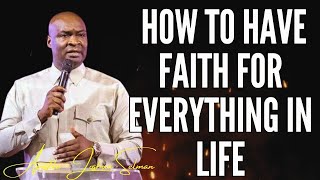 APOSTLE JOSHUA SELMAN - HOW TO HAVE FAITH FOR EVERYTHING IN LIFE  #apostlejoshuaselman