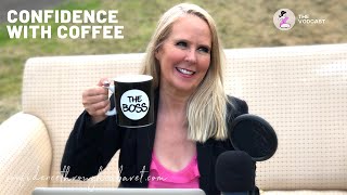 Confidence with Coffee - Self-Love & Sexual Empowerment from Our Latest Vodcast with  Samantha StElk