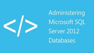 Administering Microsoft SQL Server 2012 Databases - 10775