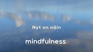 Nyt on näin mindfulness-meditaatio I 6 minuuttia I MindfullYoga Suomi