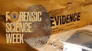 Forensic Science Week Evidence Specialist
