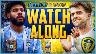 Coventry City vs. Leeds United Live Stream Watchalong! High-Stakes Clash!