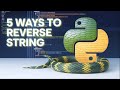 How to Reverse a String in Python (5 Ways)