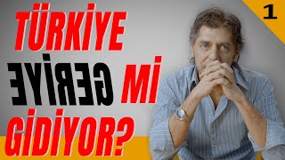 Türkiye Geriye mi Gidiyor? - Türkiye 100 Kişi Olsaydı - Aydın Erdem - B01