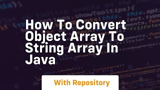 how to convert object array to string array in java