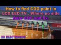 How to find COG point in LCD LED TV , Where no side Gate COF and fix | DK Electronics