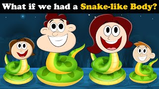 What if we had a Snake-like Body? + more videos | #aumsum #kids #science #education #whatif