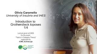 Olivia Caramello - 1/4 Introduction to Grothendieck toposes