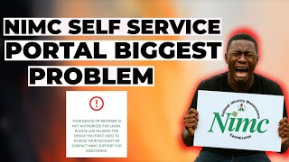Your device or browser is not authorized for login - NIMC self service biggest problem