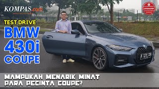 TEST DRIVE | BMW 430i Coupe, Mampukah Menarik Minat Para Pecinta Coupe?