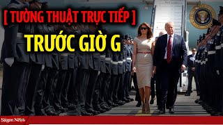 [ TƯỜNG THUẬT TRỰC TIẾP ] TRƯỚC GIỜ G