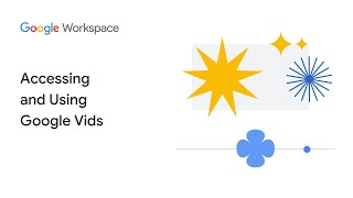 Accessing and Using Google Vids