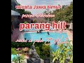 PARANG HILL Magetan Jawa Timur _ serasa di pulau Bali #wisata #paranghill #wisatamagetan