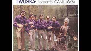 Iwuska i Ansambl Daniluska - Tesa laco trgovco - (Audio)