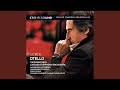 Otello: Act I: Esultate! (Otello, Chorus)