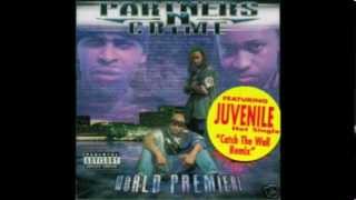 Partners N Crime - Catch The Wall Remix (Feat Juvenile) (2001)